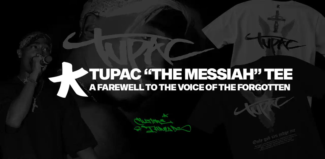 Tupac “The Messiah” Tee — A Farewell to the Voice of the Forgotten
